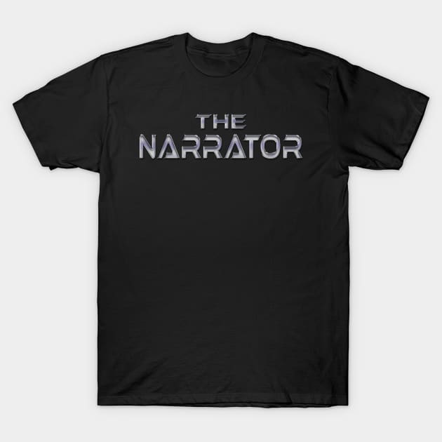 The Narrator robot T-Shirt by TheWriteStuff